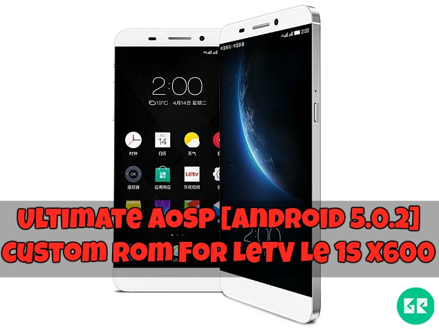 LeTV Le 1s X600 AOSP gizrom - Ultimate AOSP [Android 5.0.2] Custom Rom For LeTV Le 1s X600