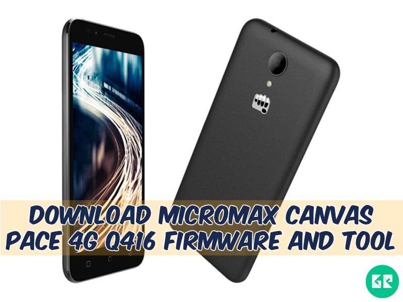 Q416 Firmware - [FIRMWARE] Micromax Canvas pace 4G Q416 Firmware and Tool