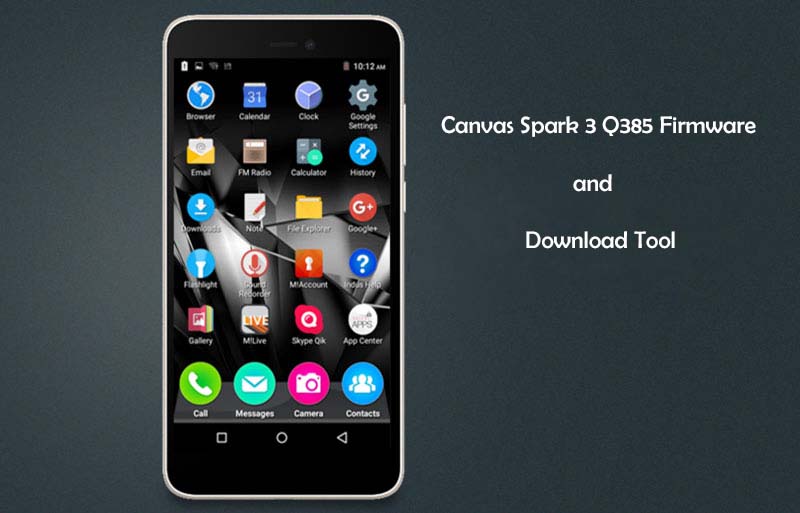 canvas spark 3 q385 firmware tool - [FIRMWARE] Micromax Canvas Spark 3 Firmware and Tool