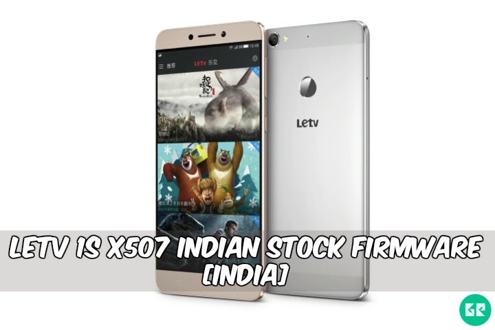 LeTv Le 1S X507/X509 Stock Firmware