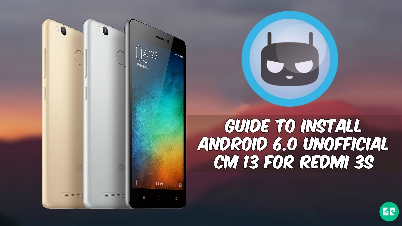 CM 13 For Redmi 3s 1 - Guide To Install Android 6.0 Unofficial CM 13 For Redmi 3s