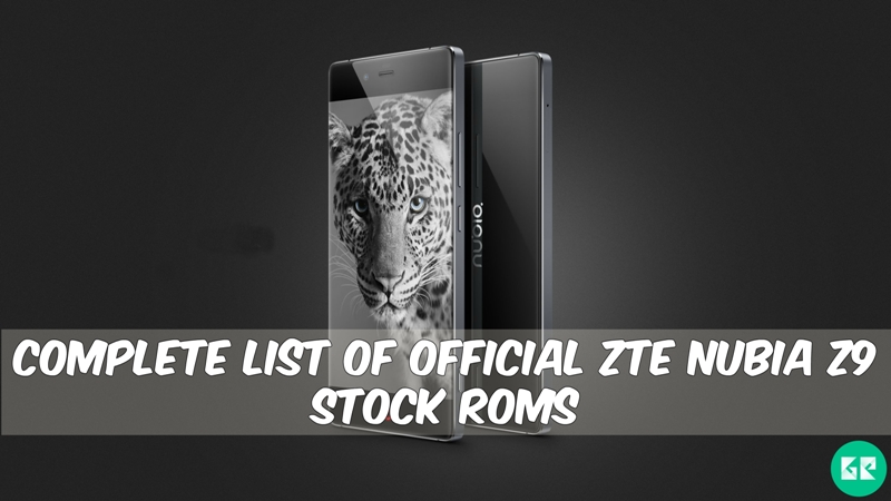 Nubia Z9 Stock Rom - Complete List Of Official Zte Nubia Z9 Stock Roms