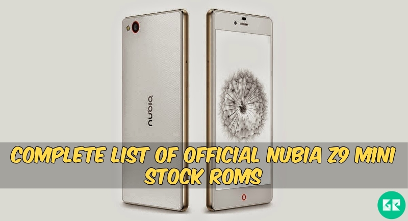 nubia z9 mini rom - Complete List Of Official Nubia Z9 Mini Stock Roms