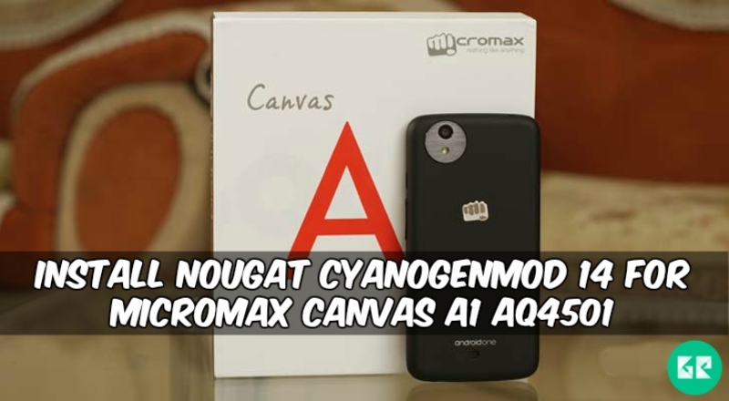 CyanogenMod 14 For Micromax Canvas A1 AQ4501 - Install Nougat CyanogenMod 14 For Micromax Canvas A1 AQ4501
