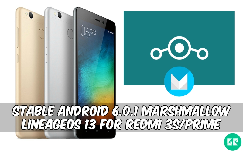 LineageOS 13 For Redmi 3sPrime - Stable Android 6.0.1 Marshmallow LineageOS 13 For Redmi 3s/Prime