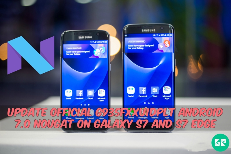 G935FXXU1DPLT Android 7.0 Nougat On Galaxy S7 and S7 Edge 1 - Official G935FXXU1DPLT Android 7.0 Nougat for Galaxy S7 and S7 Edge