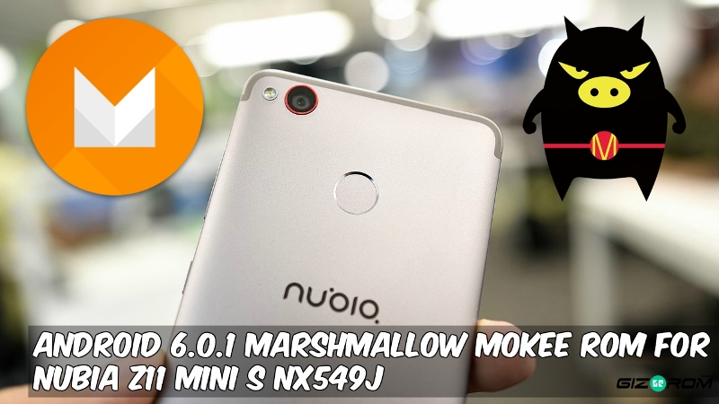 Android 6.0.1 Marshmallow MoKee ROM For Nubia Z11 mini S NX549J MoKee ROM For Nubia Z11 mini S NX549J 1 - Android 6.0.1 Marshmallow MoKee ROM For Nubia Z11 mini S NX549J