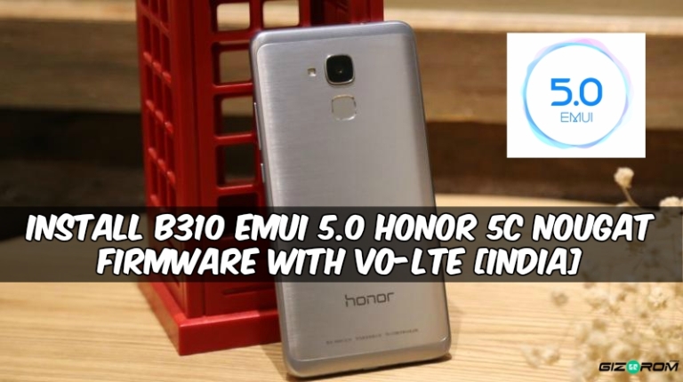 B310 EMUI 5.0 Honor 5C Nougat Firmware With Vo-LTE