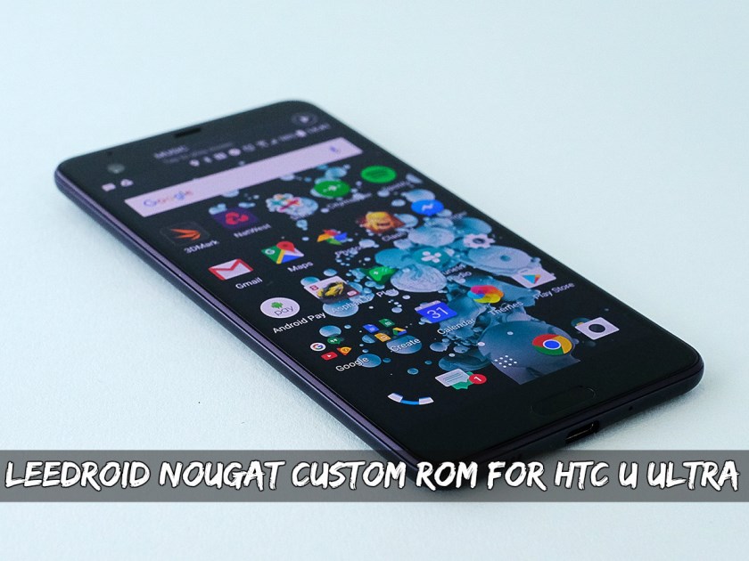 htc u ultra NougatRomleedroid - Download LeeDrOiD Nougat Custom ROM For HTC U Ultra