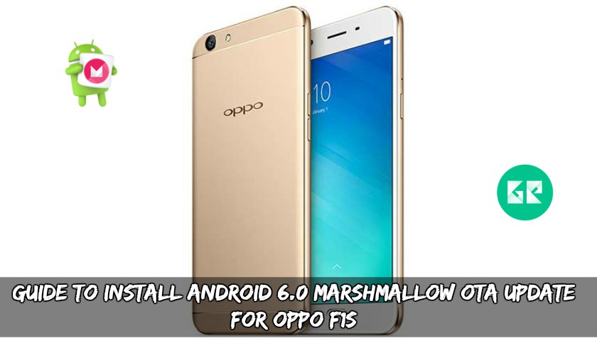 Guide To Install Android 6.0 Marshmallow OTA Update For Oppo F1S