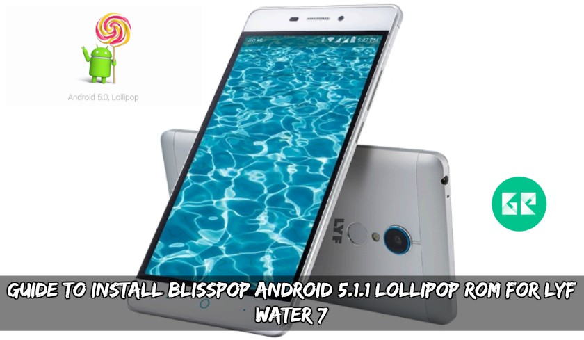 Guide To Install BlissPOP Android 5.1.1 Lollipop ROM For LYF Water 7 - Guide To Install BlissPOP Android 5.1.1 Lollipop ROM For LYF Water 7