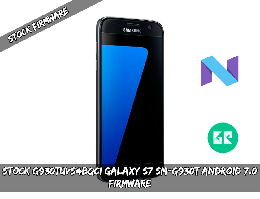 Stock G930TUVS4BQC1 Galaxy S7 SM-G930T Android 7.0 Firmware
