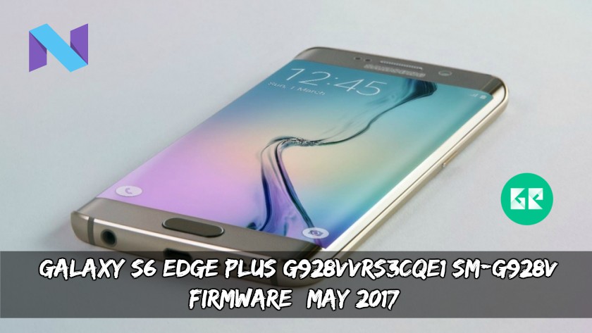 G928VVRS3CQE1 SM G928V Firmware May 2017 - Galaxy S6 Edge Plus G928VVRS3CQE1 SM-G928V Firmware (May 2017)