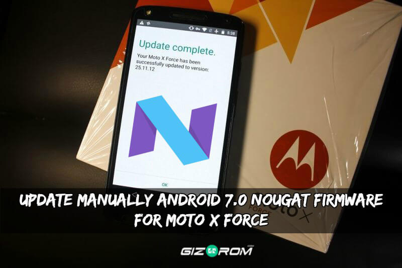 Nougat Firmware For Moto X Force XT1580
