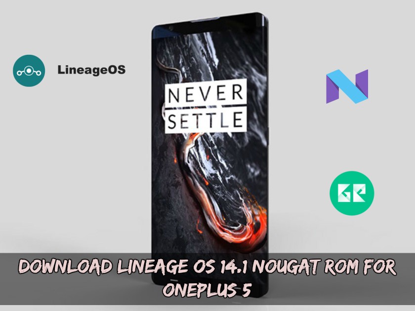 Download Lineage OS 14.1 Nougat ROM For OnePlus 5