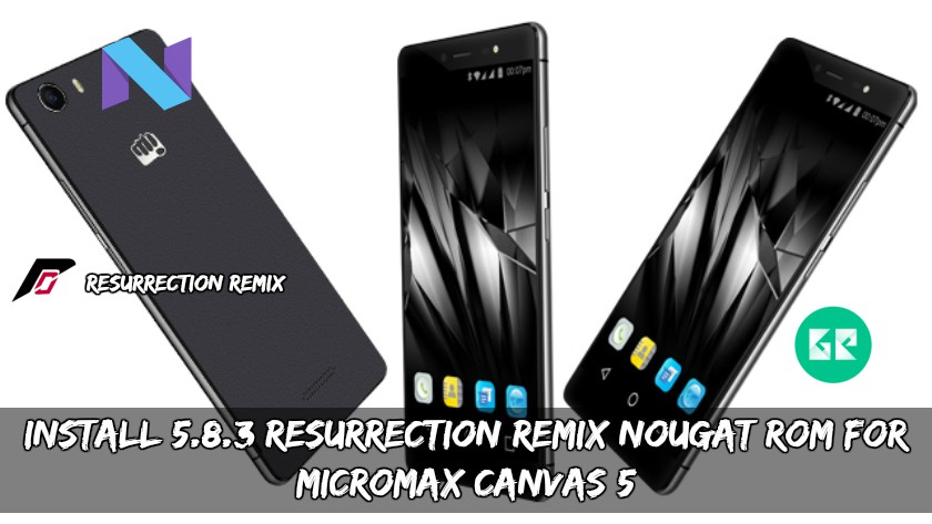 ROM For Micromax Canvas 5 - Install 5.8.3 Resurrection Remix Nougat ROM For Micromax Canvas 5