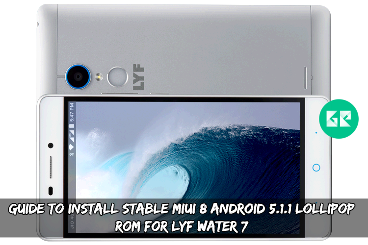 Guide To Install Stable MIUI 8 Android 5.1.1 Lollipop ROM For LYF Water 7