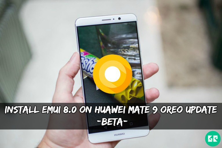 Emui 8.0 on Huawei Mate 9 OREO update