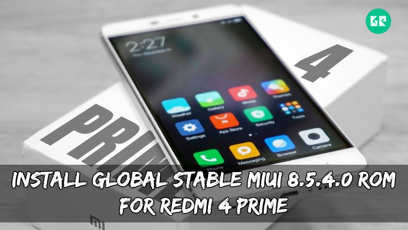 Install Global Stable MIUI 8.5.4.0 ROM For Redmi 4 Prime