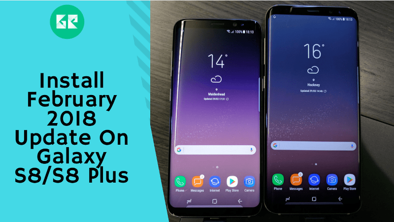 Install February 2018 Update On Galaxy S8/S8 Plus