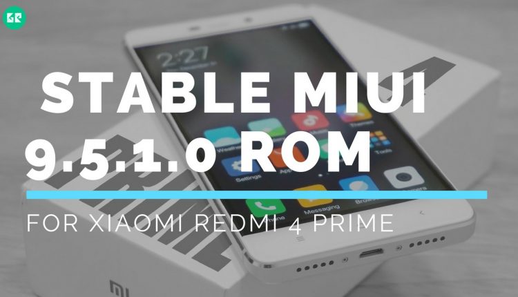 Global Stable MIUI 9.5.1.0 ROM For Redmi 4 Prime 750x430 - Guide To Install Global Stable MIUI 9.5.1.0 ROM For Redmi 4 Prime