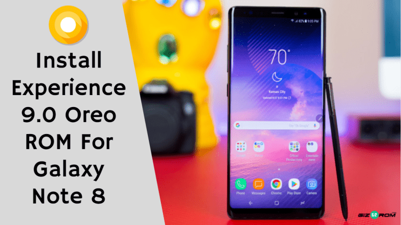 Install Experience 9.0 Oreo ROM For Galaxy Note 8
