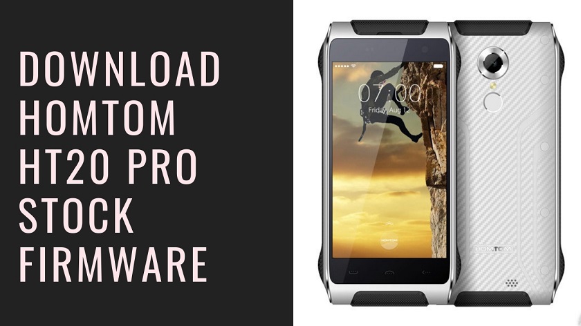 Download HomTom HT20 Pro Stock Firmware For Unbrick and Update