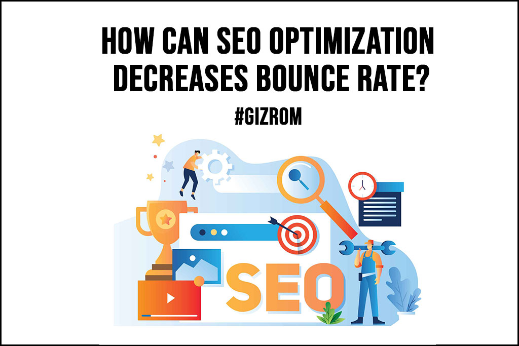 How Can SEO Optimization Decreases Bounce Rate - How Can SEO Optimization Decreases Bounce Rate?